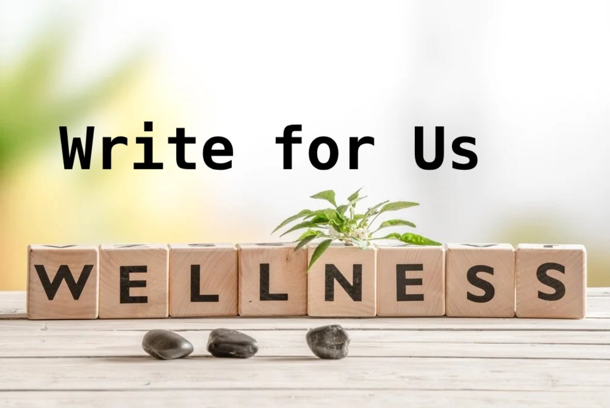 Wellness Write for Us
